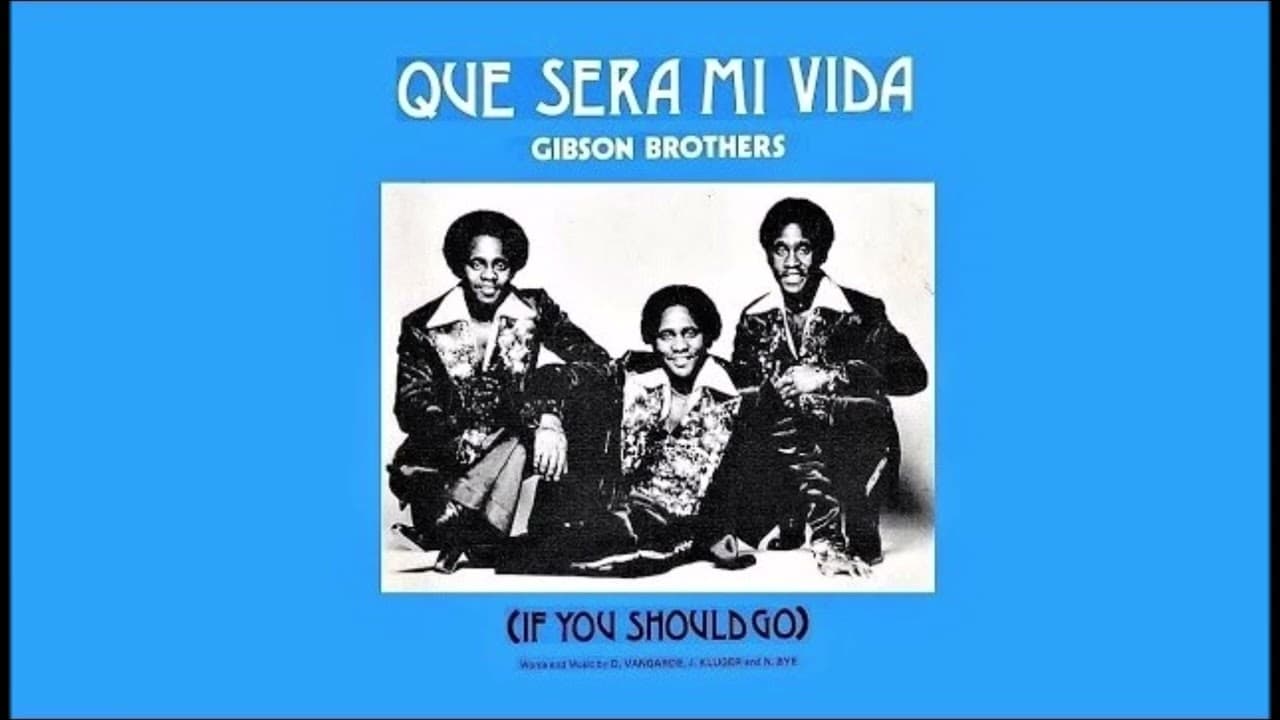 Gibson Brothers - Que Será Mi Vida