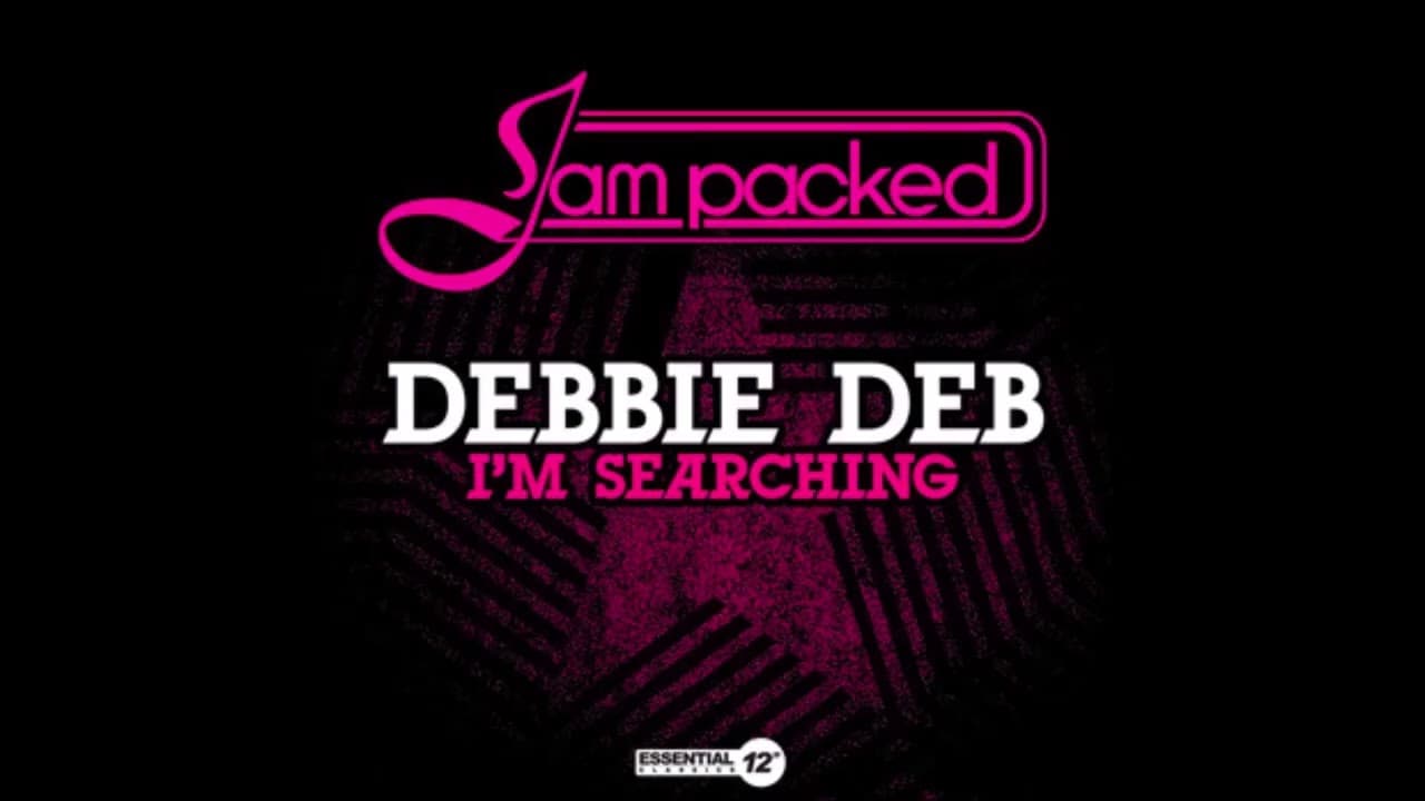 Debbie Deb - I'm Searchin'