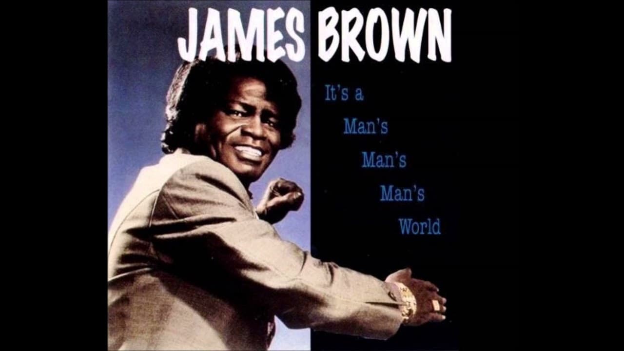 James Brown - It's A Man's Man's Man's World