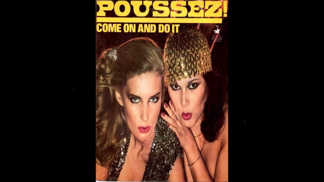 Poussez! - Come On And Do It