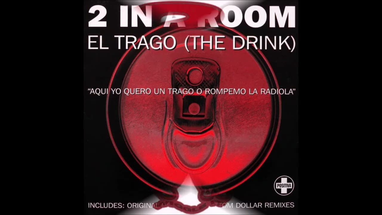 2 In A Room - El Trago